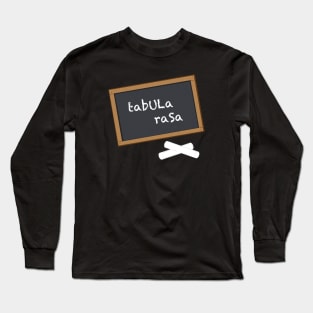 tabula rasa Long Sleeve T-Shirt